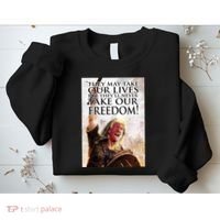 Donald Trump They May Take Our Lives But Theyll Never Take Our Freedom Sweatshirt thumb 2