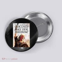 Donald Trump They May Take Our Lives But Theyll Never Take Our Freedom Button thumb 0