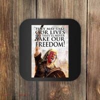 Donald Trump They May Take Our Lives But Theyll Never Take Our Freedom Coaster thumb 0