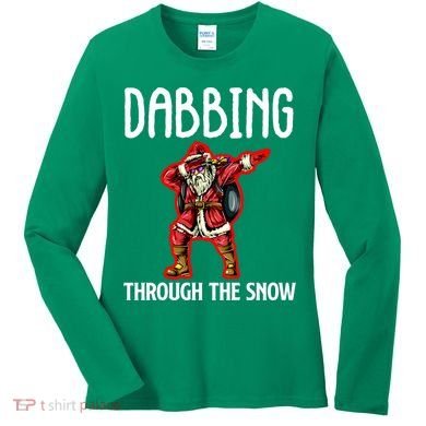 Dabbing Through The Snow Funny Santa Claus Dancing Women's Long Sleeve Shirt