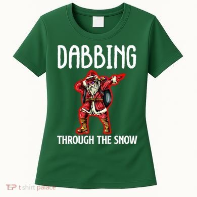 Dabbing Through The Snow Funny Santa Claus Dancing Women's T-Shirt