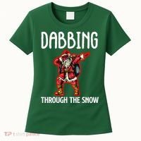 Dabbing Through The Snow Funny Santa Claus Dancing Women's T-Shirt thumb 0