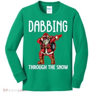 Dabbing Through The Snow Funny Santa Claus Dancing Kids Long Sleeve Shirt