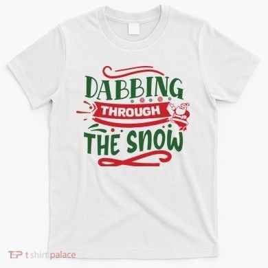 Dabbing Through The Snow Santa Claus T-Shirt