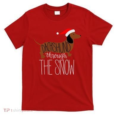 Dachshund Through The Snow T-Shirt
