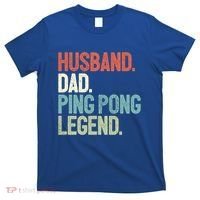 Dad Table Tennis Husband Ping Pong Father Pingpong Funny Gift T-Shirt thumb 0
