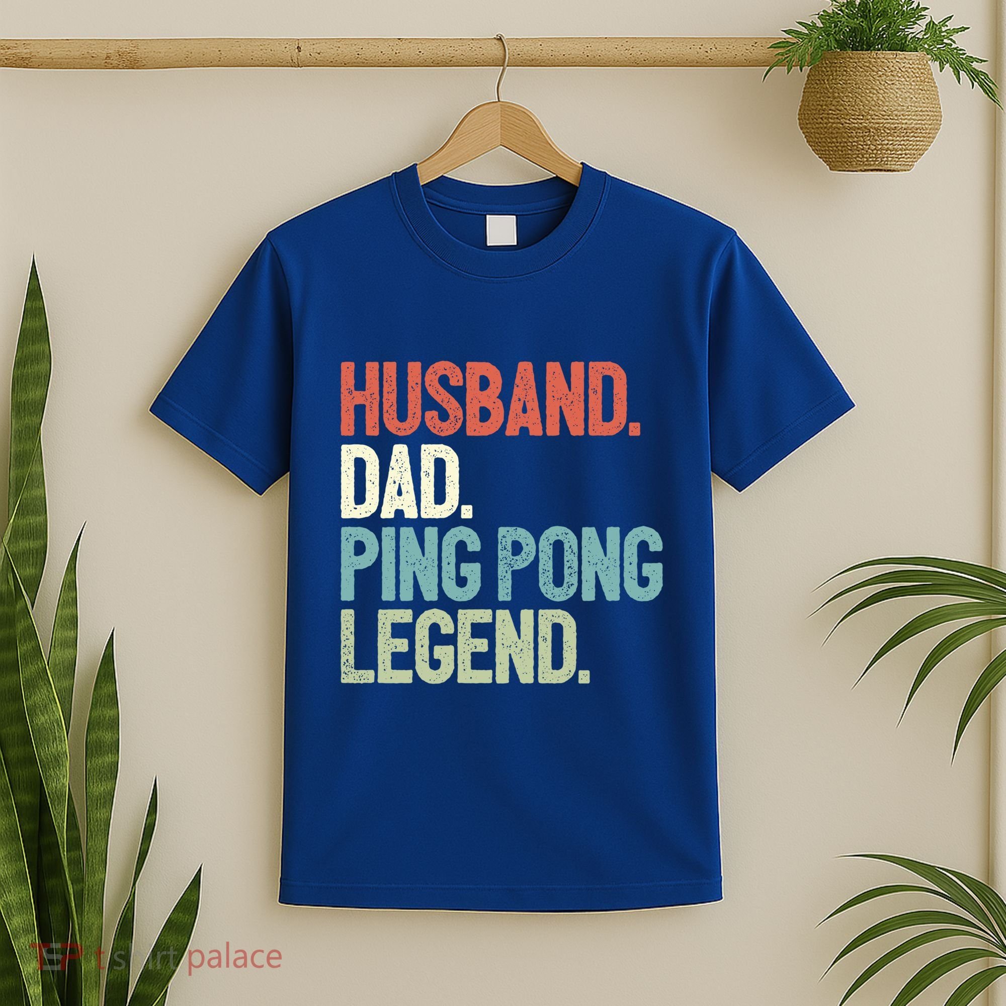 Dad Table Tennis Husband Ping Pong Father Pingpong Funny Gift T-Shirt