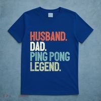 Dad Table Tennis Husband Ping Pong Father Pingpong Funny Gift T-Shirt thumb 5