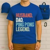 Dad Table Tennis Husband Ping Pong Father Pingpong Funny Gift T-Shirt thumb 6