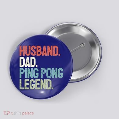 Dad Table Tennis Husband Ping Pong Father Pingpong Funny Gift Button