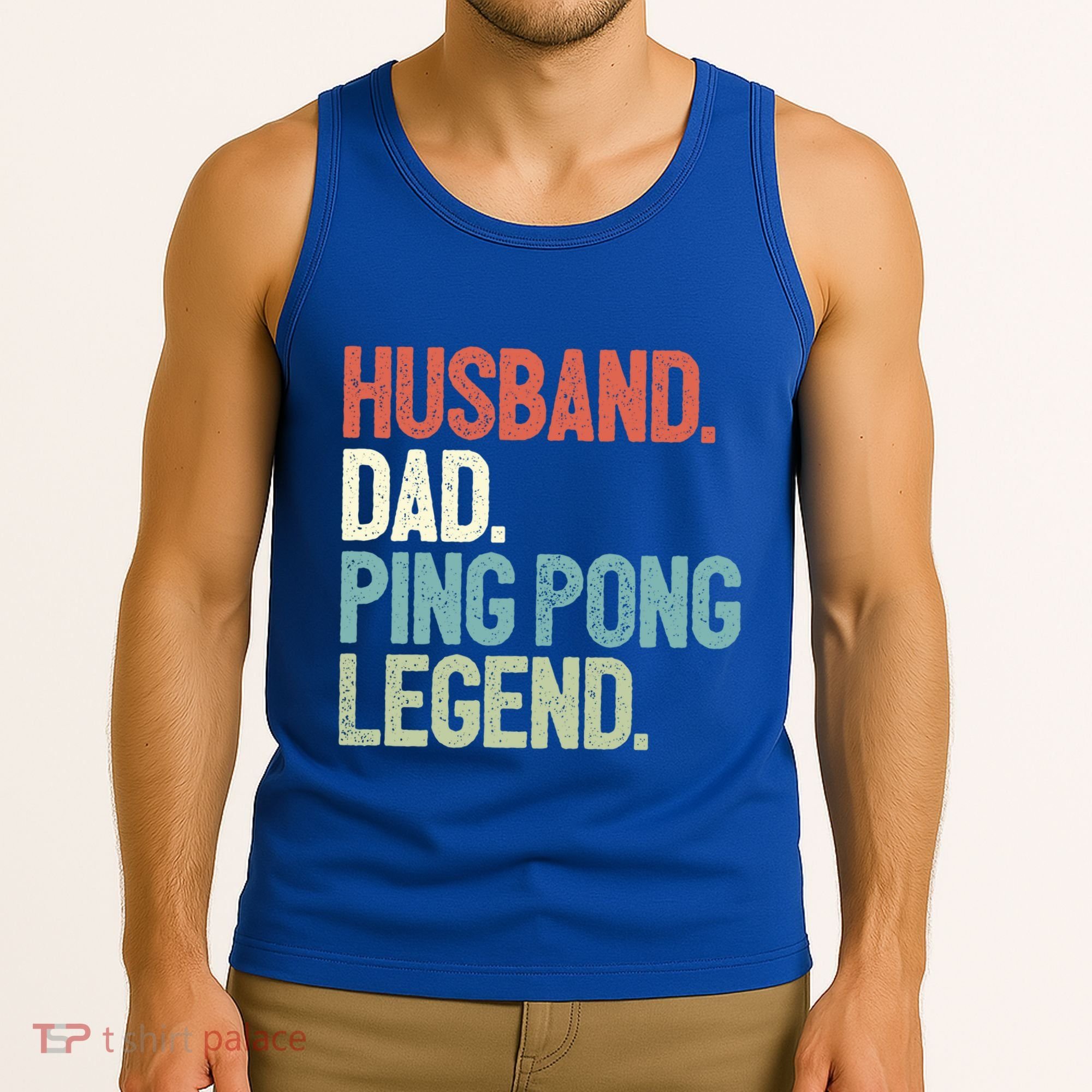 Dad Table Tennis Husband Ping Pong Father Pingpong Funny Gift Tank Top