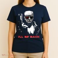Donald Trump Terminator I'll Be Back 2024 Hilarious T-Shirt thumb 4