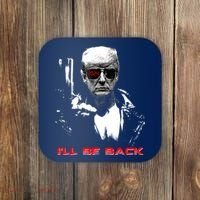Donald Trump Terminator I'll Be Back 2024 Hilarious Coaster thumb 0