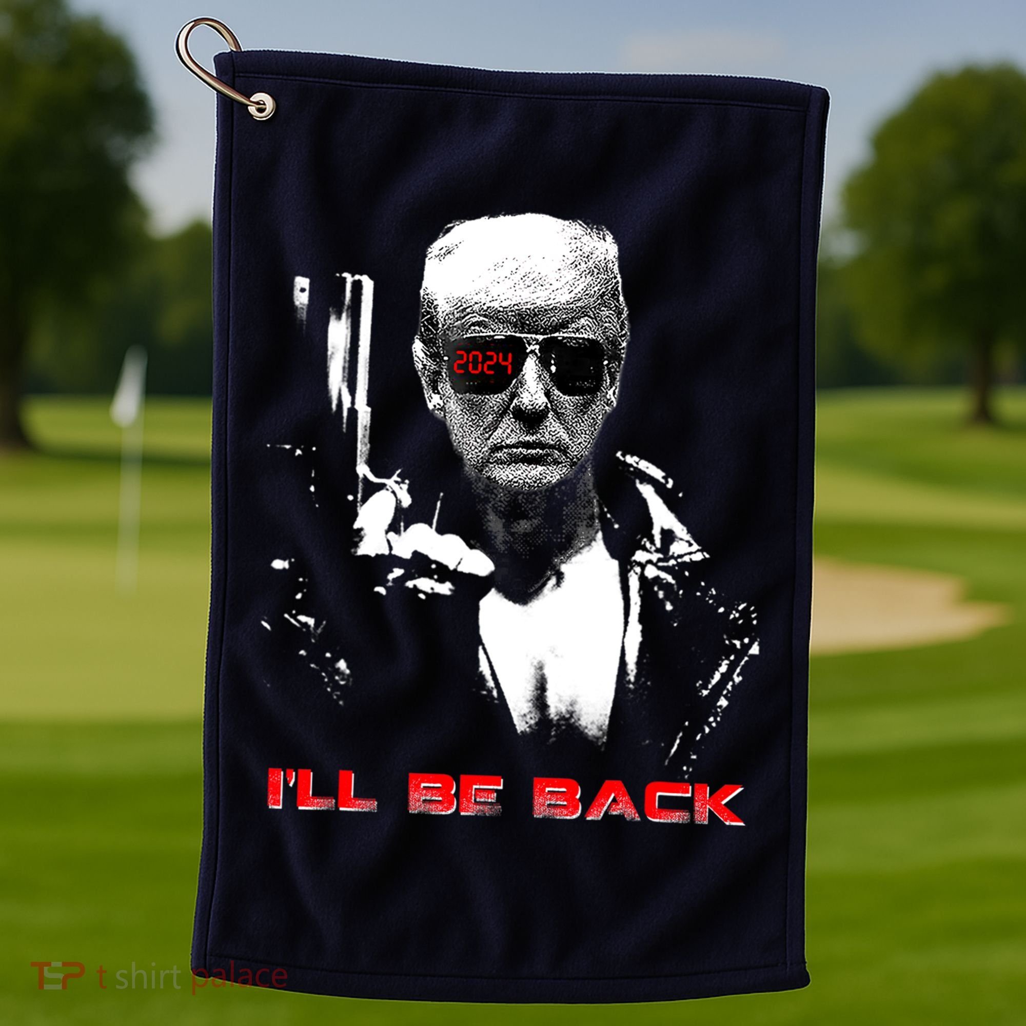 Donald Trump Terminator I'll Be Back 2024 Hilarious Golf Towel