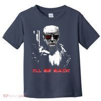 Donald Trump Terminator I'll Be Back 2024 Hilarious Toddler T-Shirt thumb 0