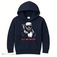 Donald Trump Terminator I'll Be Back 2024 Hilarious Kids Hoodie thumb 0