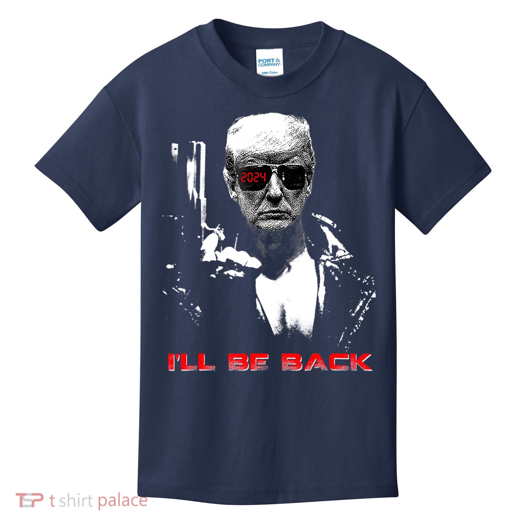 Donald Trump Terminator I'll Be Back 2024 Hilarious Kids T-Shirt