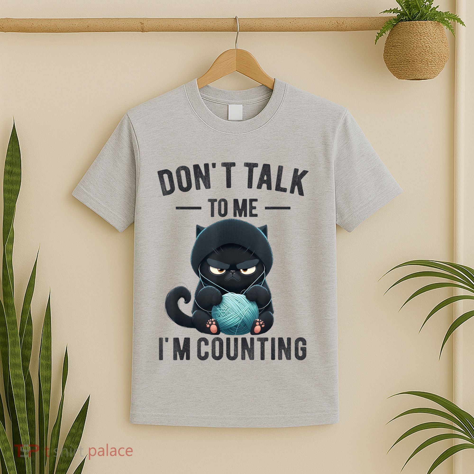 Don't Talk To Me I'm Counting Cat Knits Hand Knitting Funny T-Shirt