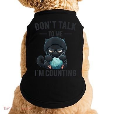 Don't Talk To Me I'm Counting Cat Knits Hand Knitting Funny Doggie Tank