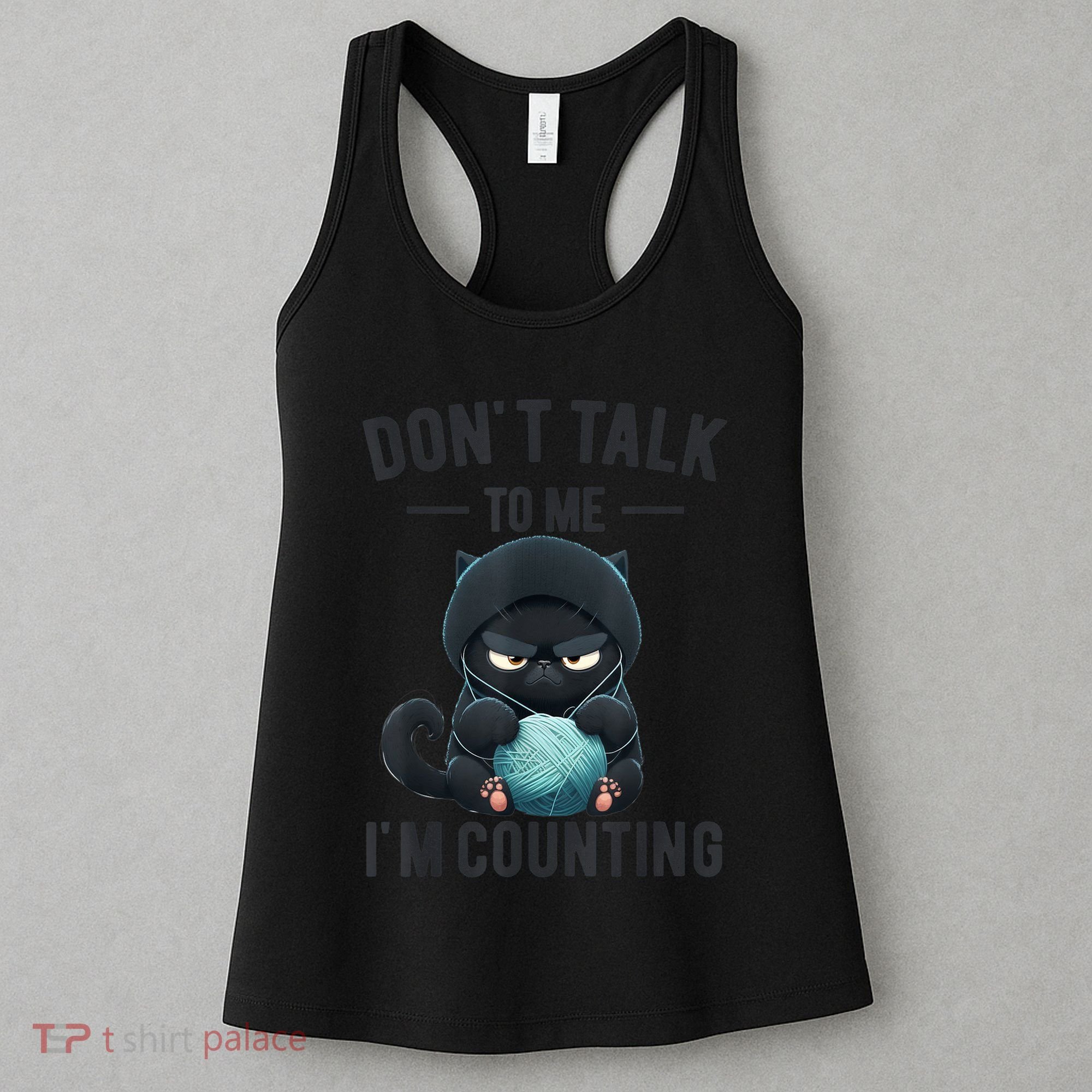 Don't Talk To Me I'm Counting Cat Knits Hand Knitting Funny Women's Tank Top