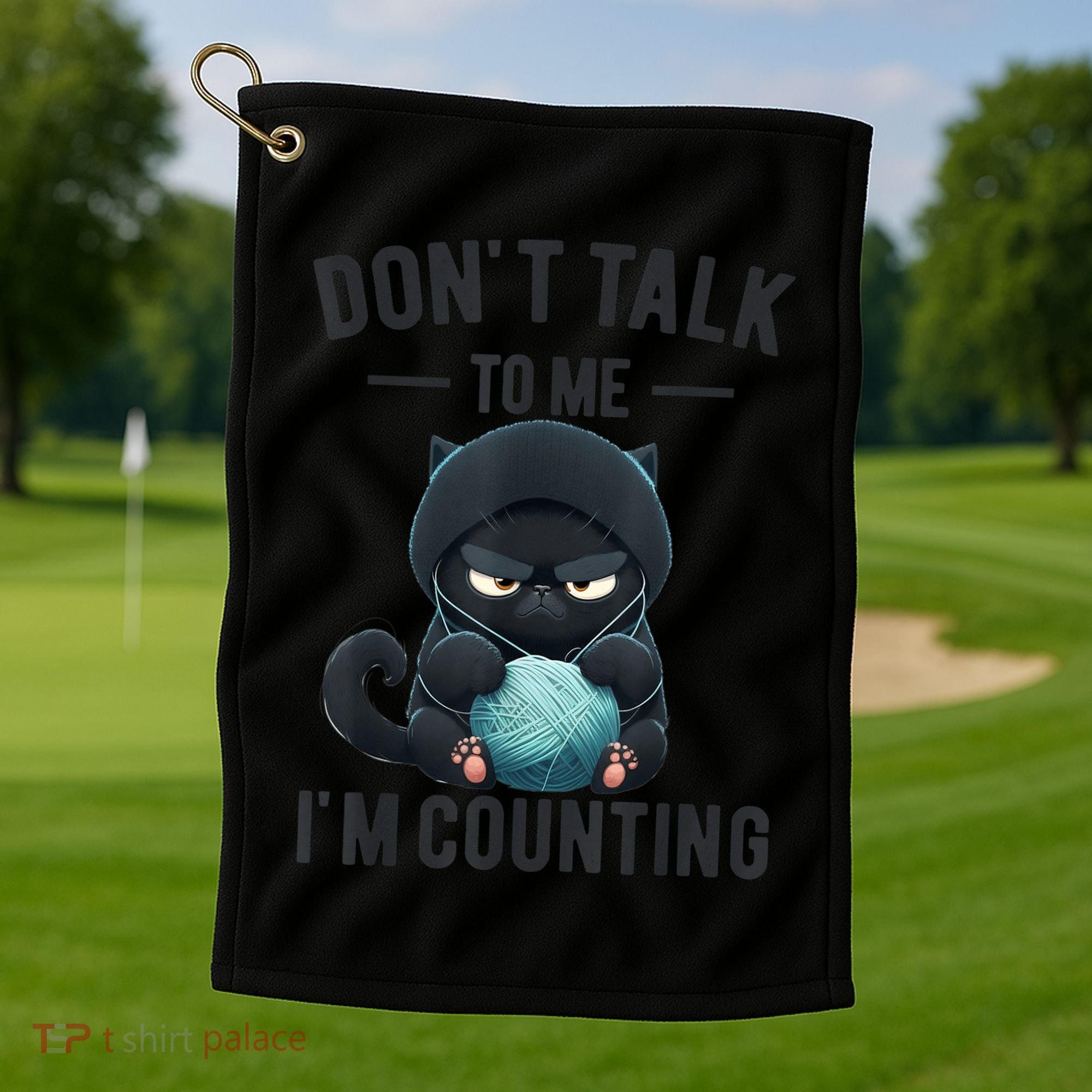 Don't Talk To Me I'm Counting Cat Knits Hand Knitting Funny Golf Towel
