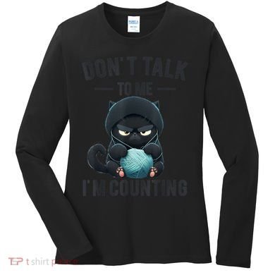 Don't Talk To Me I'm Counting Cat Knits Hand Knitting Funny Women's Long Sleeve Shirt