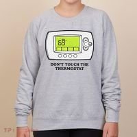 Don’t Touch The Thermostat Funny Women's Sweatshirt thumb 0
