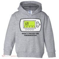 Don’t Touch The Thermostat Funny Toddler Hoodie thumb 0