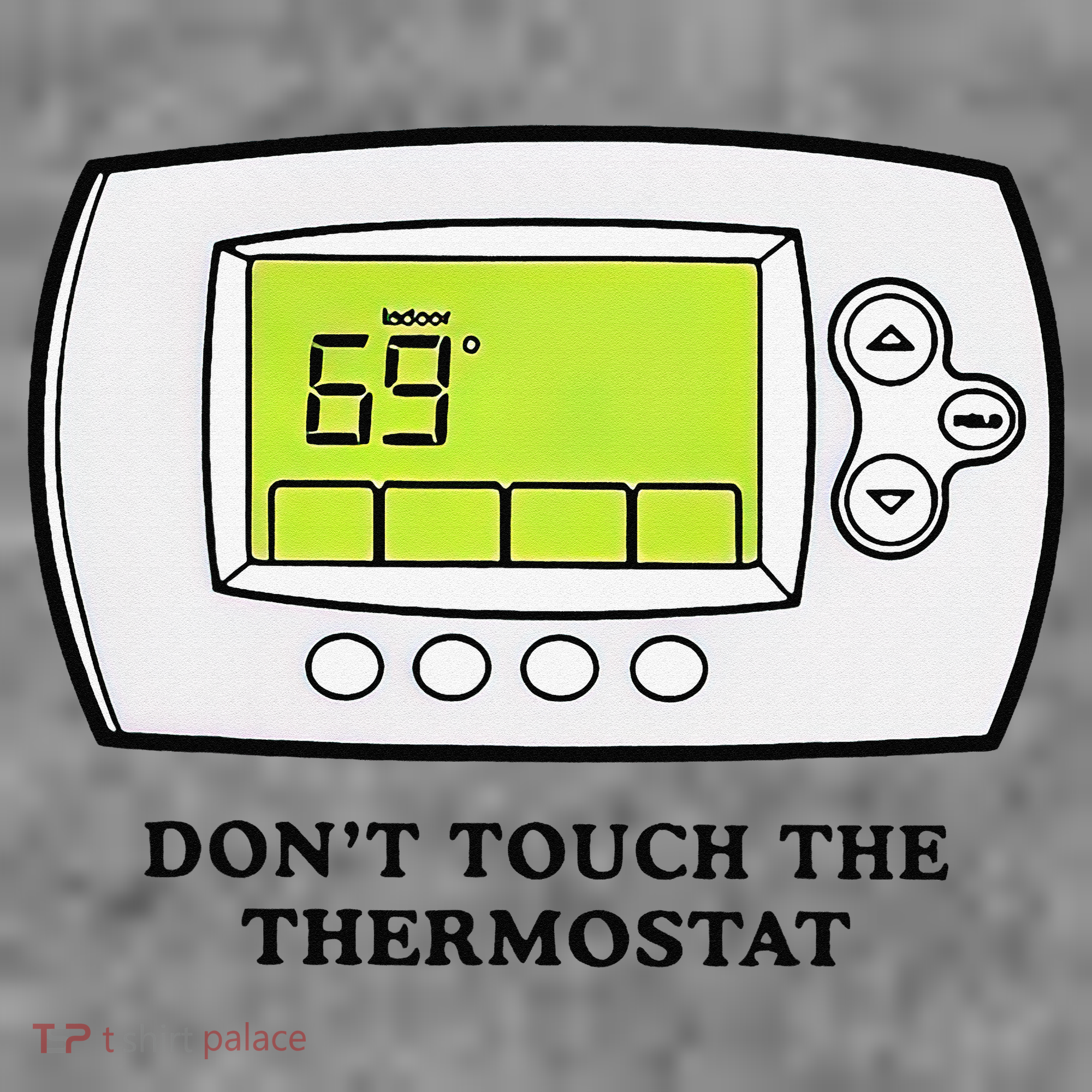 Don’t Touch The Thermostat Funny Toddler Hoodie