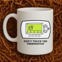 Don’t Touch The Thermostat Funny Coffee Mug thumb 2