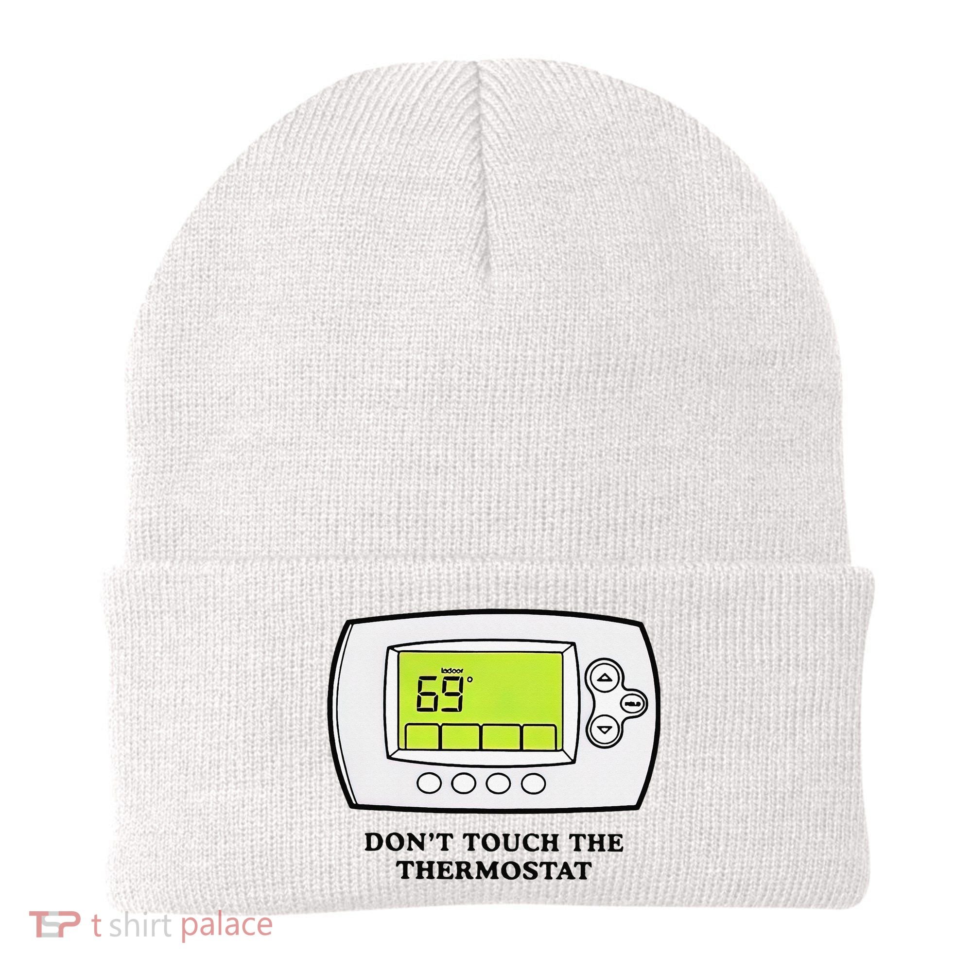 Don’t Touch The Thermostat Funny Beanie