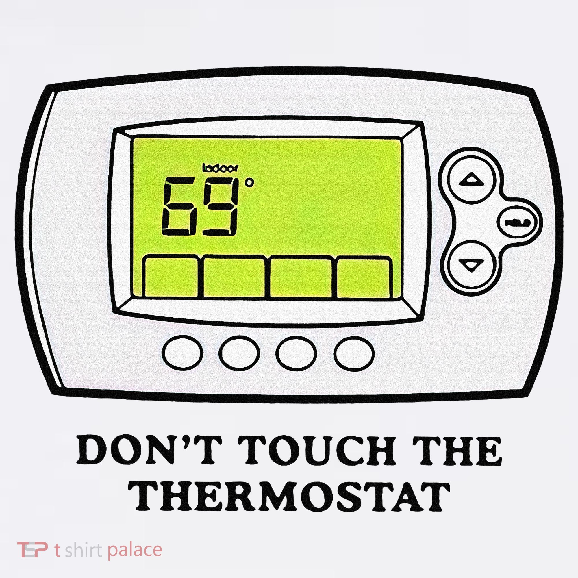 Don’t Touch The Thermostat Funny Women's Tank Top