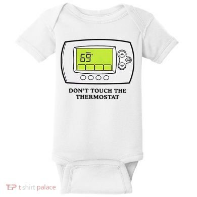 Don’t Touch The Thermostat Funny Baby Bodysuit