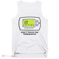 Don’t Touch The Thermostat Funny Tank Top thumb 0