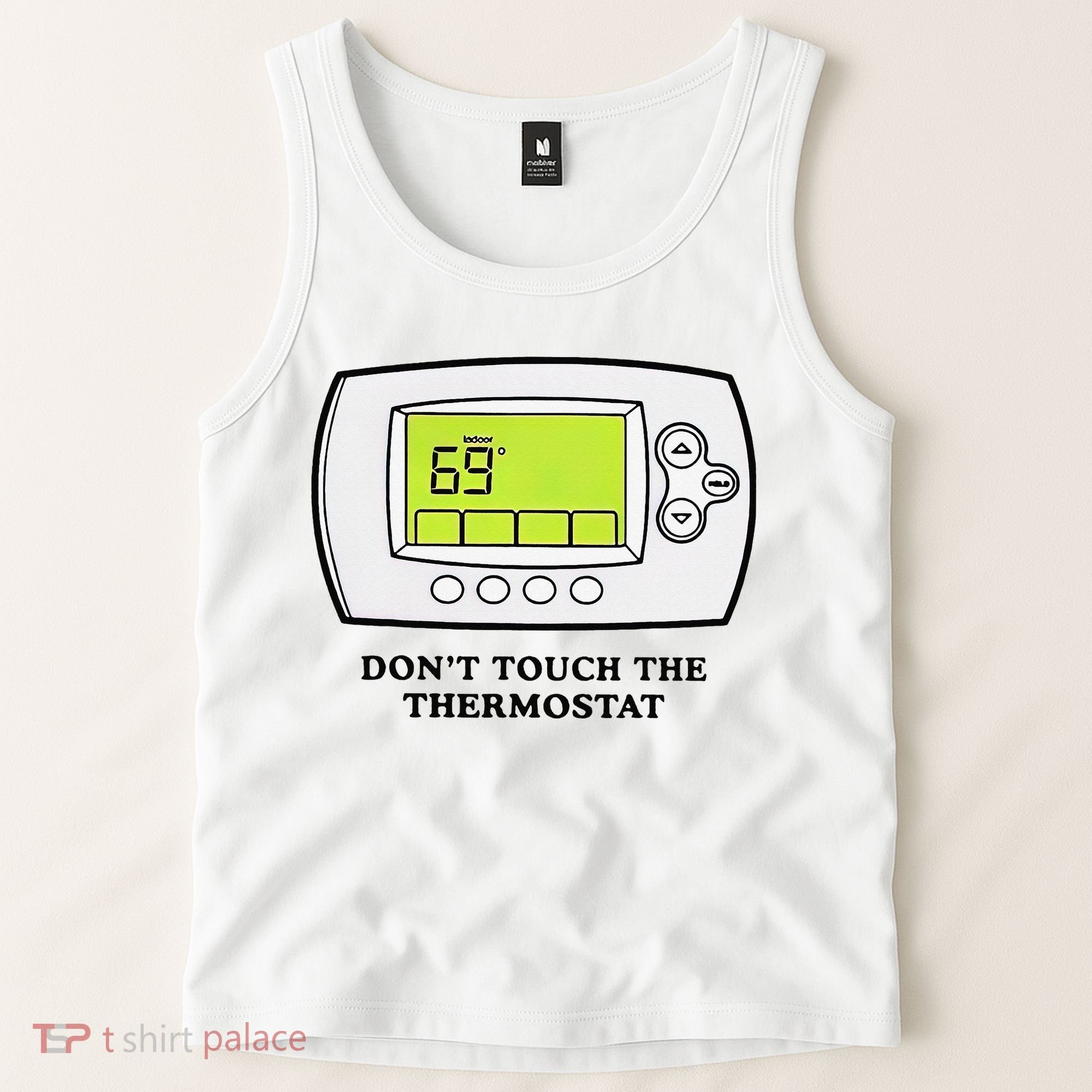 Don’t Touch The Thermostat Funny Tank Top