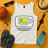 Don’t Touch The Thermostat Funny Tank Top thumb 4