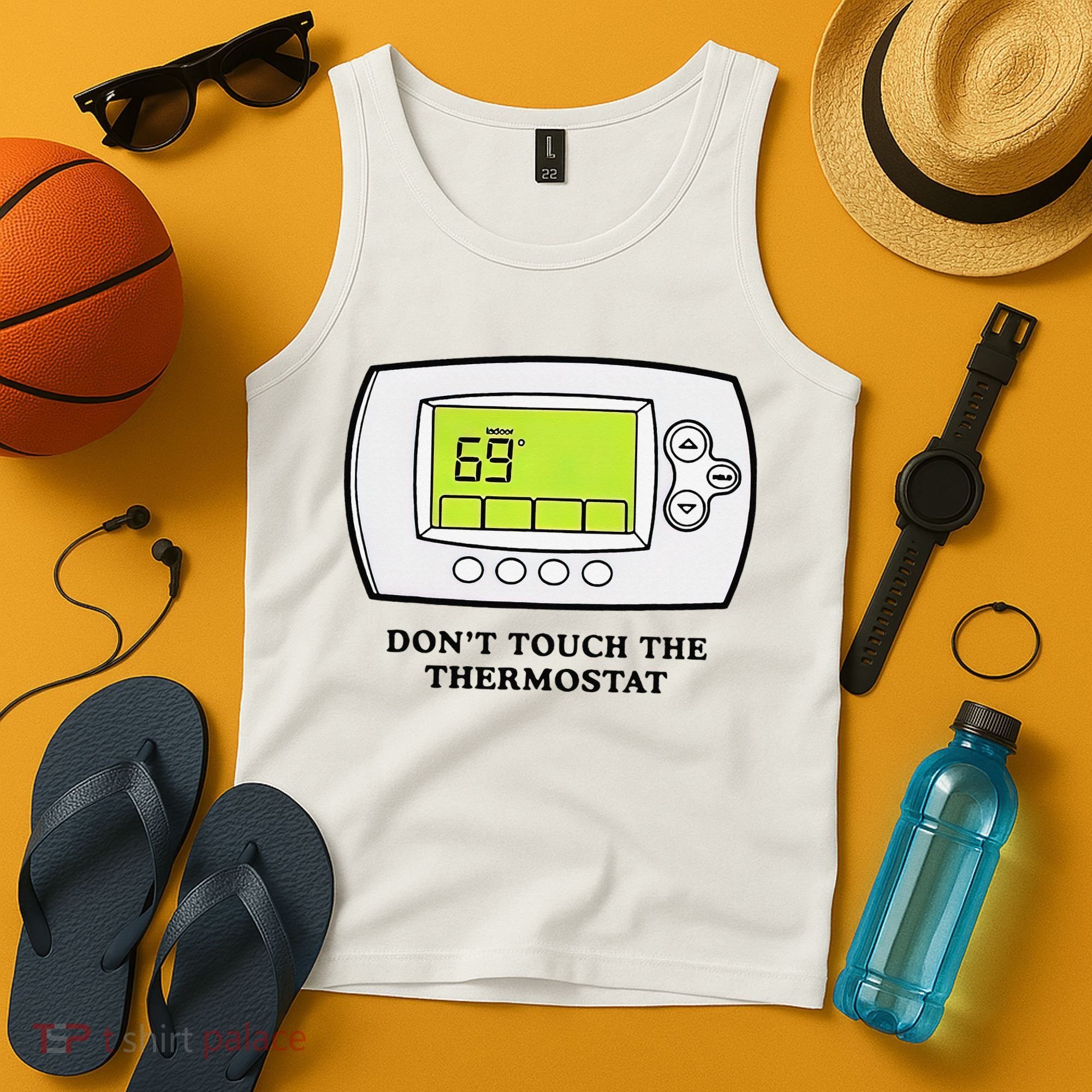 Don’t Touch The Thermostat Funny Tank Top
