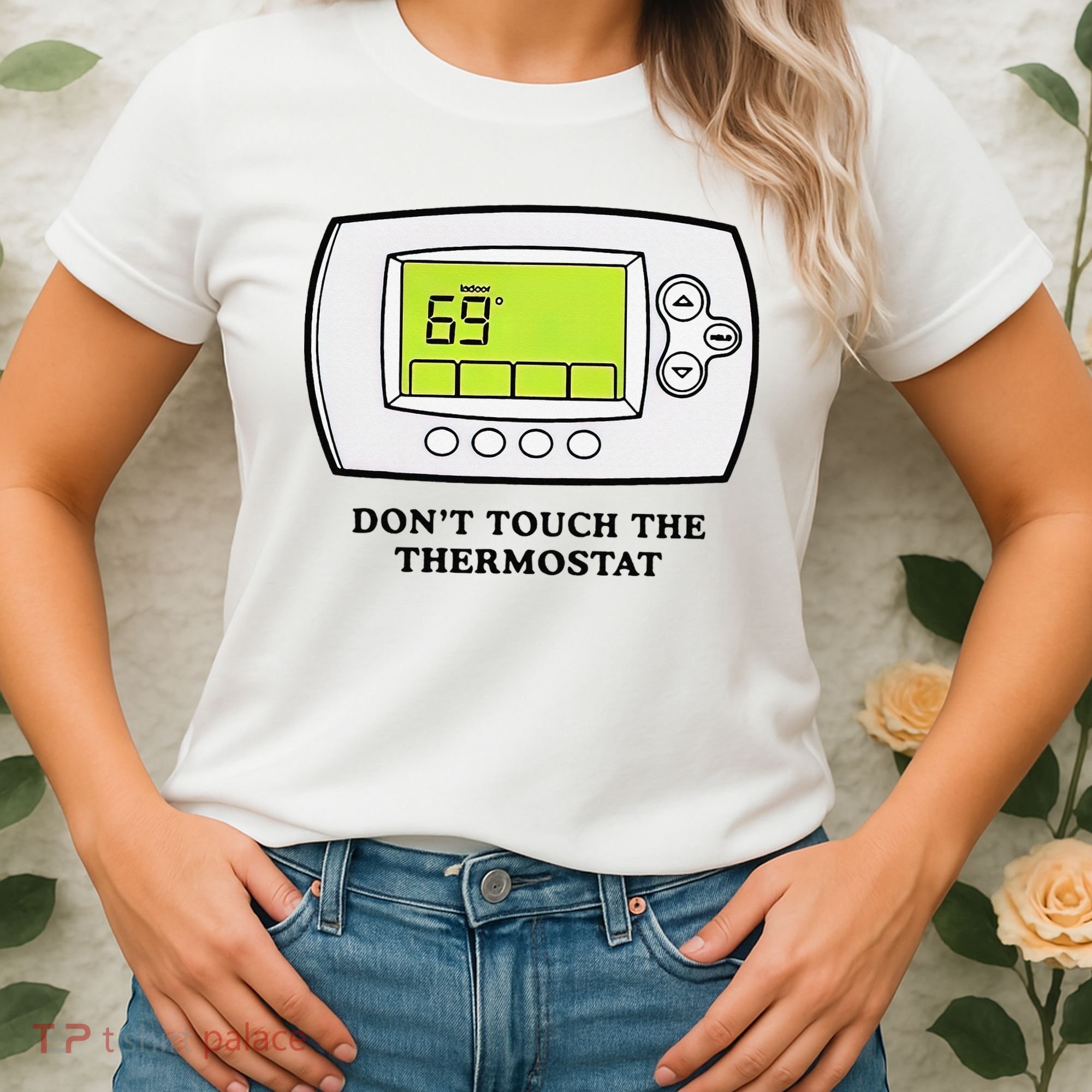 Don’t Touch The Thermostat Funny Women's T-Shirt