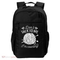 Don't Talk To Me I'm Counting Knitting Lover Knitters Gift Backpack thumb 0