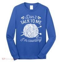 Don't Talk To Me I'm Counting Knitting Lover Knitters Gift Long Sleeve Shirt thumb 0