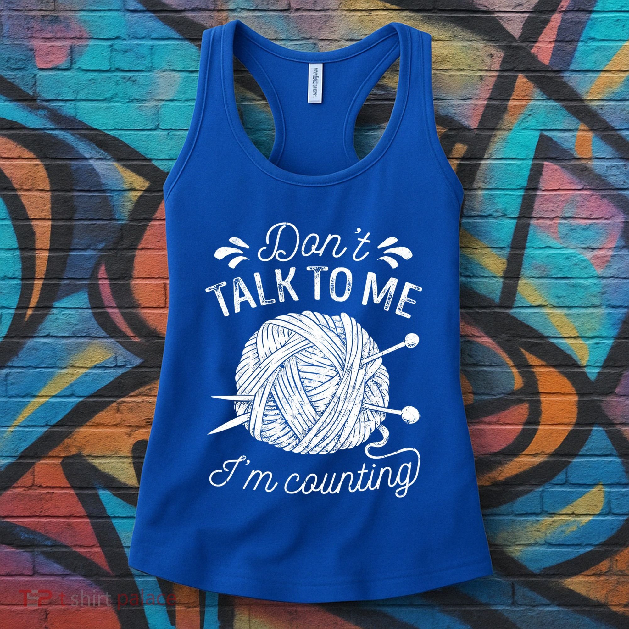 Don't Talk To Me I'm Counting Knitting Lover Knitters Gift Women's Tank Top