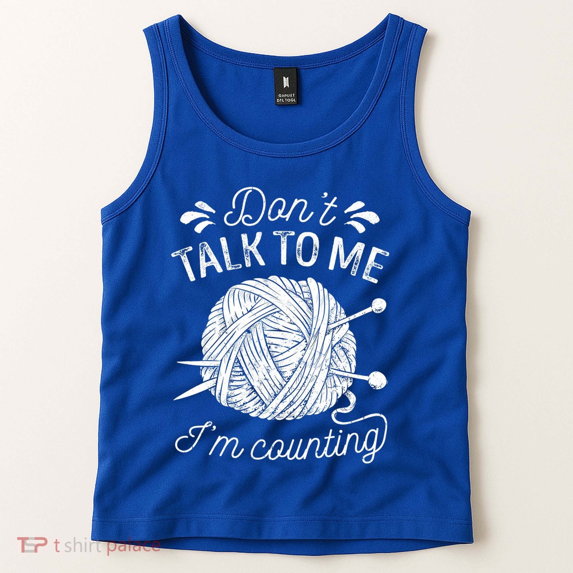 Don't Talk To Me I'm Counting Knitting Lover Knitters Gift Tank Top