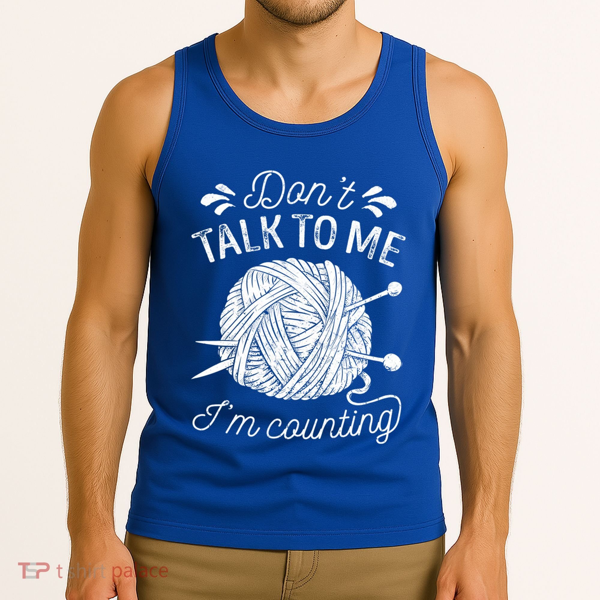 Don't Talk To Me I'm Counting Knitting Lover Knitters Gift Tank Top