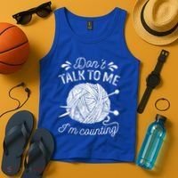 Don't Talk To Me I'm Counting Knitting Lover Knitters Gift Tank Top thumb 4