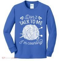 Don't Talk To Me I'm Counting Knitting Lover Knitters Gift Kids Long Sleeve Shirt thumb 0