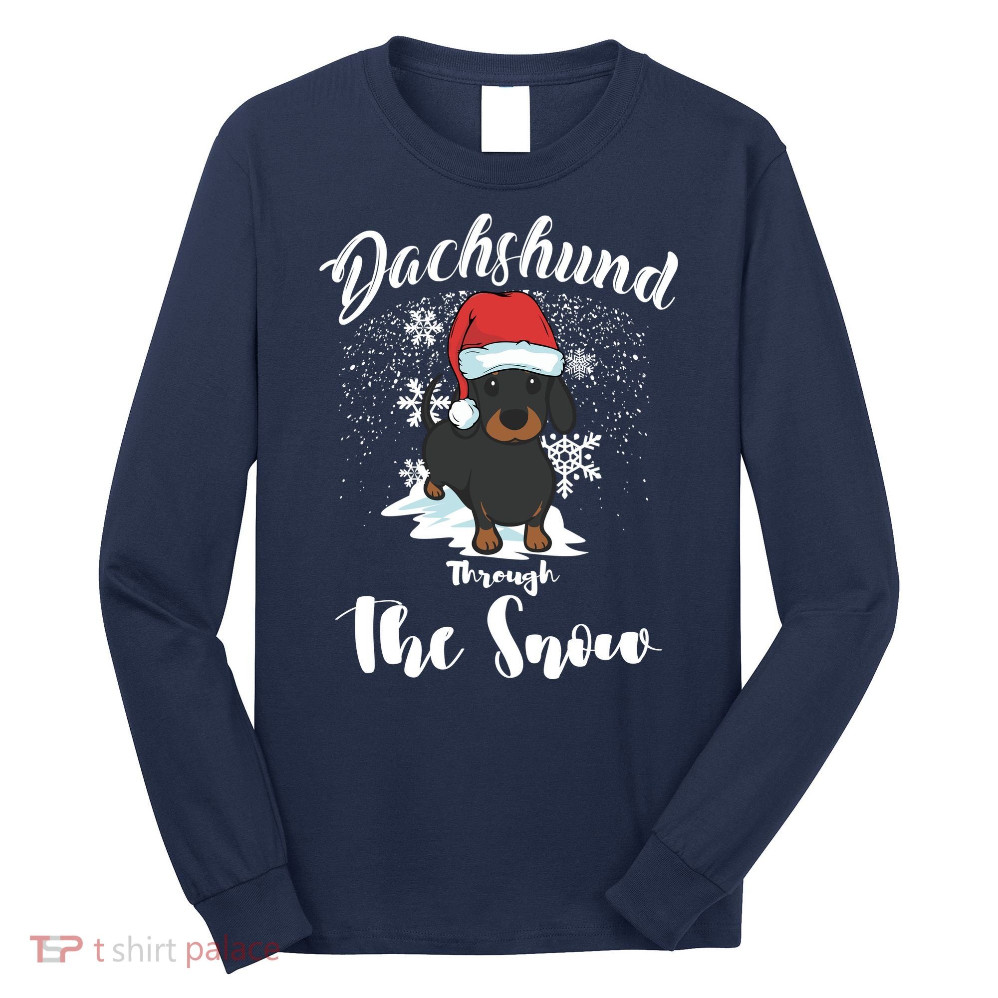 Daschund Through The Snow For Lovers Long Sleeve Shirt