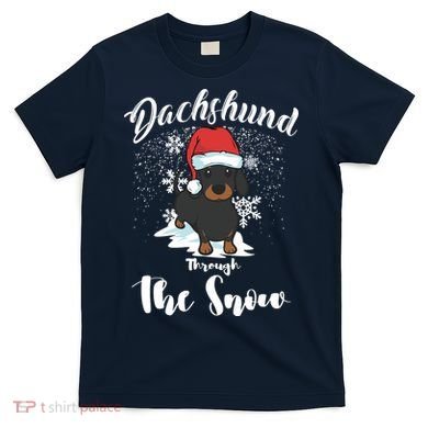 Daschund Through The Snow For Lovers T-Shirt
