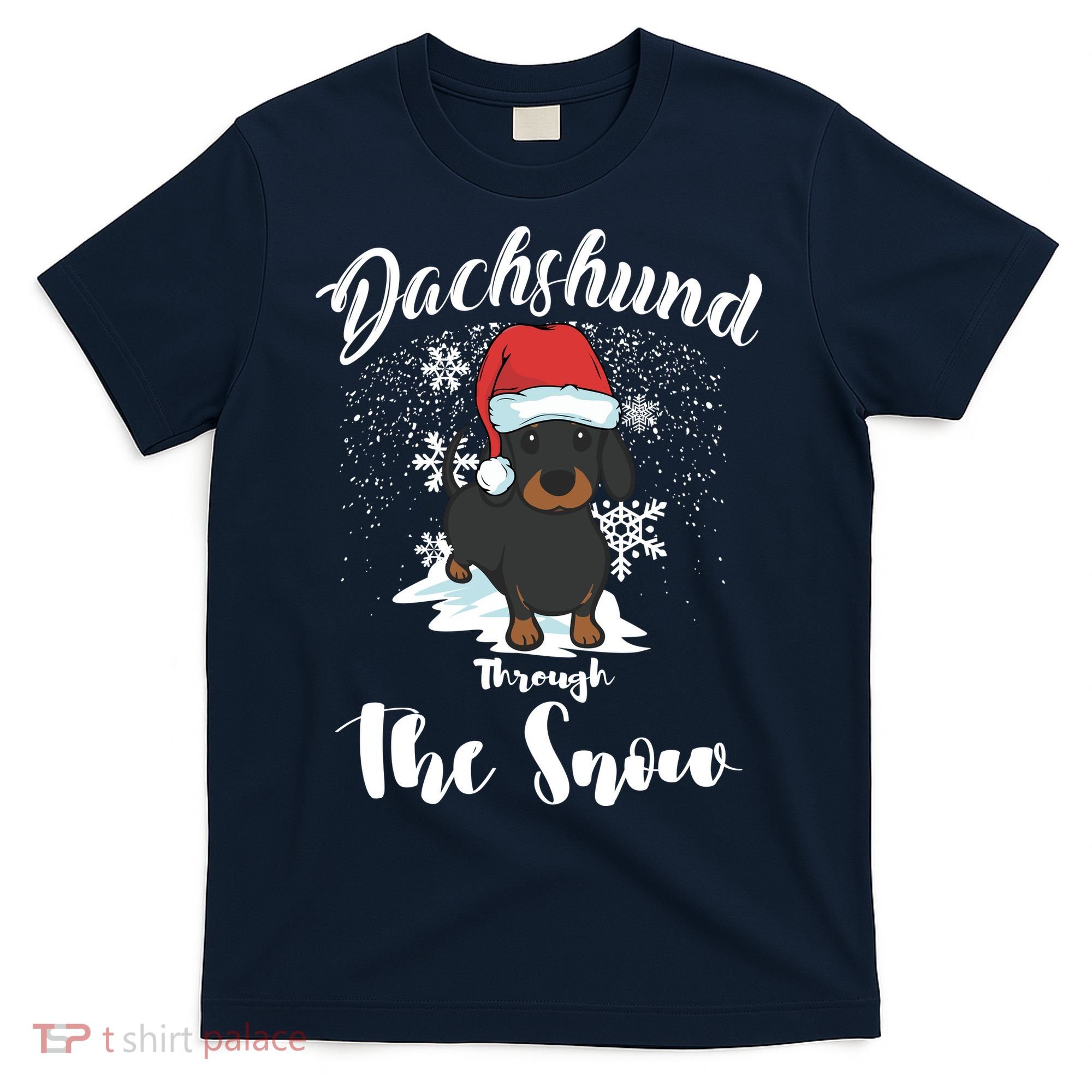 Daschund Through The Snow For Lovers T-Shirt