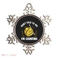 Don't Talk To Me I'm Counting Funny Knitting Crocheting Gift Ornament thumb 0
