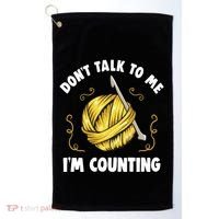 Don't Talk To Me I'm Counting Funny Knitting Crocheting Gift Golf Towel thumb 0